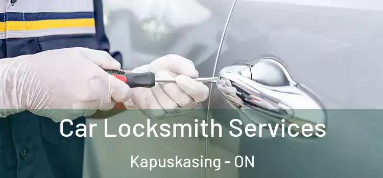 Car Locksmith Services Kapuskasing - ON