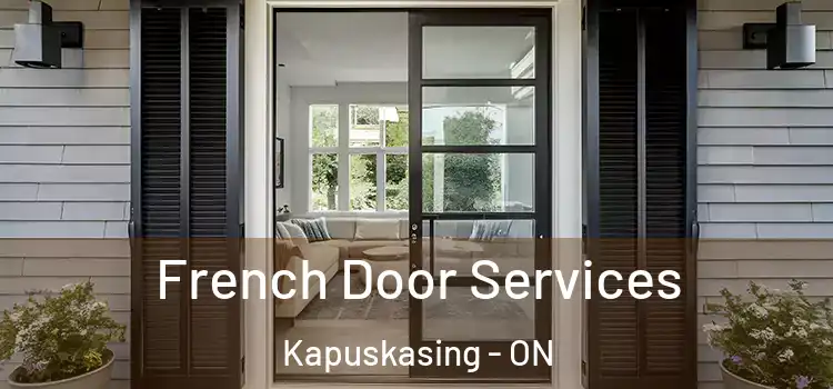 French Door Services Kapuskasing - ON