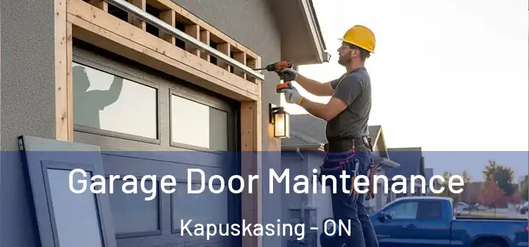 Garage Door Maintenance Kapuskasing - ON