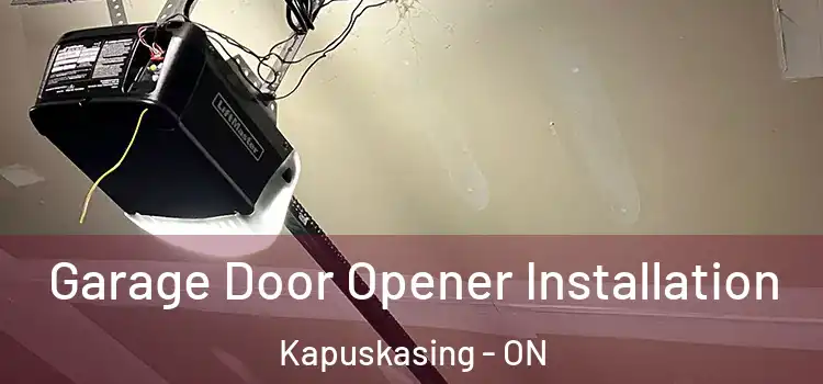  Garage Door Opener Installation Kapuskasing - ON