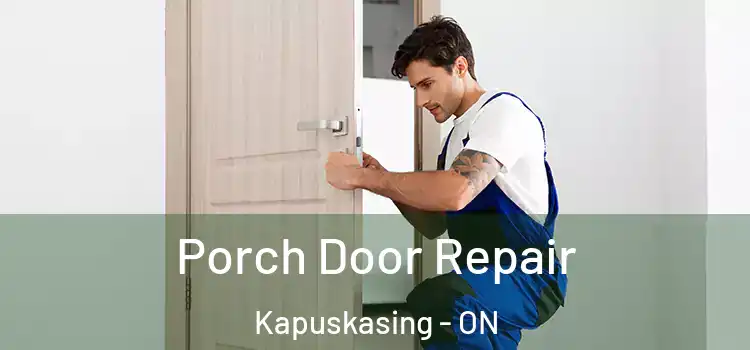  Porch Door Repair Kapuskasing - ON